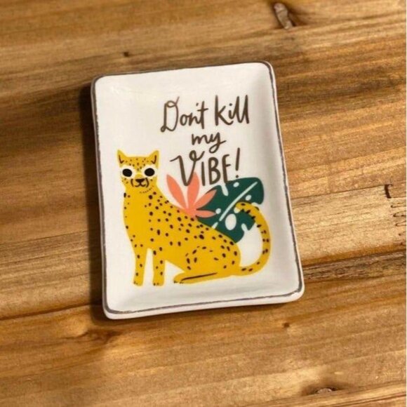 DON'T KILL MY VIBE Small Jewelry Dish Tidbit Tray catchall Valentines Day gift - Picture 1 of 5